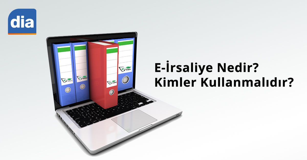 e irsaliye nedir kimler kullanmalidir