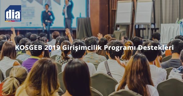 KOSGEB 2019 Girişimcilik Programı Destekleri