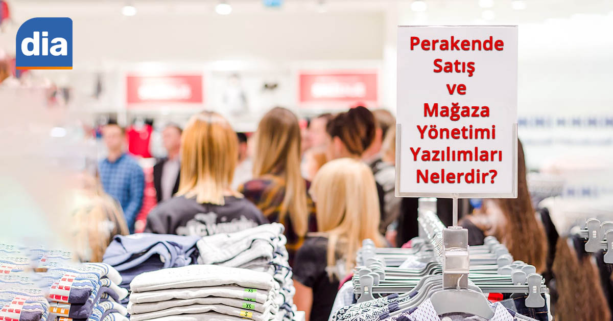 perakende satis ve magaza yonetimi yazilimlari