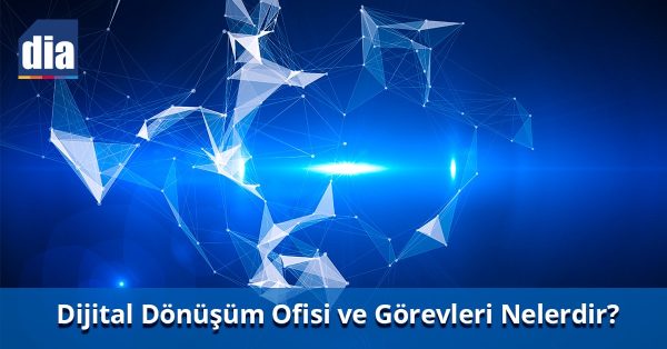 Dijital Dönüşüm Ofisi ve Görevleri Nelerdir?