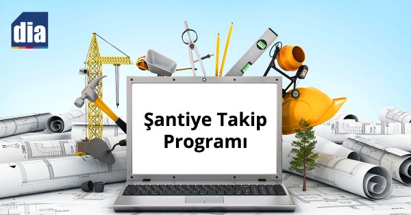 Şantiye Takip Programı Nedir?