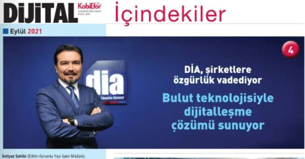 Kobi Efor Dergisi: “İşine Özgürlük Kat, İşine DİA Kat”