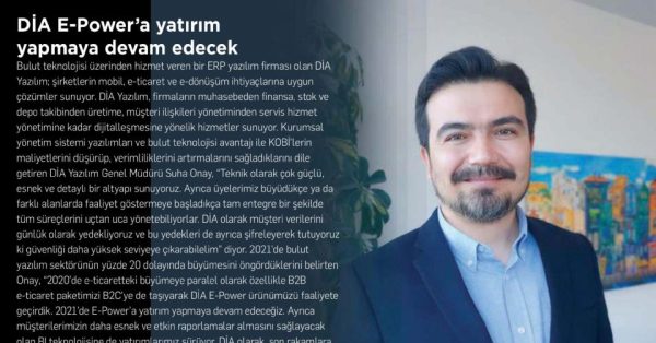 Kobi Aktüel Dergisi: “DİA E-Power Yatırım Yapmaya Devam Edecek”