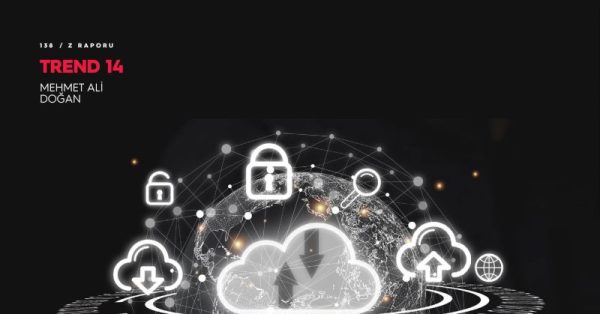 Z Raporu Dergisi: “Daha Fazla Bulut Teknolojisi”