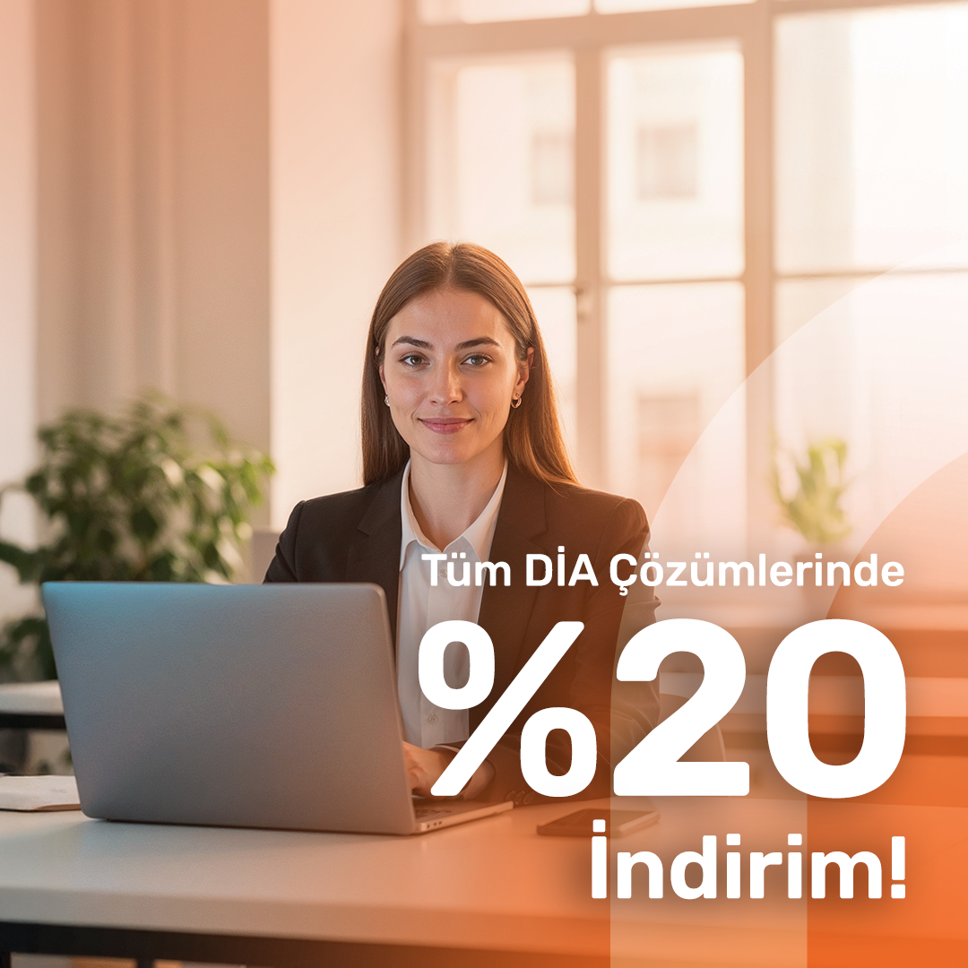 Tüm DİA Çözümlerinde Kampanya Tüm DİA Çözümlerinde Kampanya